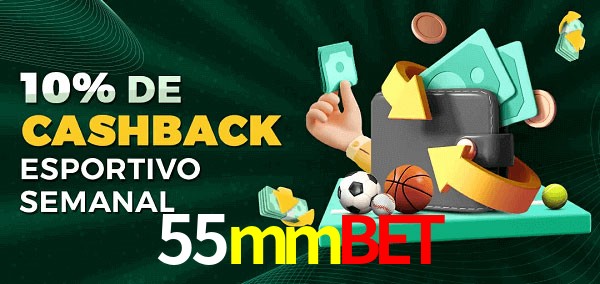 10% de bônus de cashback na 55mmbet